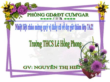 Bài giảng Ngữ văn Lớp 7 - Tiết 39: Từ trái nghĩa - Nguyễn Thị Hiền