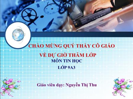 Bài giảng Tin học Lớp 9 - Tiết 21: Ôn tập chương I