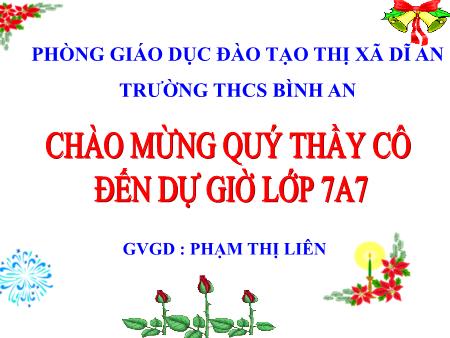 Bài giảng Giáo dục công dân Lớp 7 - Bài 3: Tự trọng - Phạm Thị Liên - Năm học 2017-2018