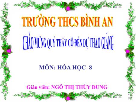 Bài giảng Hóa học Lớp 8 - Bài 28: Không khí, Sự cháy (Tiếp theo) - Ngô Thị Thùy Dung