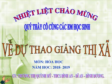 Bài giảng Hóa học Lớp 8 - Tiết 21, Bài 15: Định luật bảo toàn khối lượng - Trương Thị Quỳnh Mỹ - Năm học 2018-2019