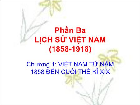 Bài giảng Lịch sử Khối 8 - Bài 19: Nhân dân Việt Nam kháng chiến chống Pháp xâm lược (từ năm 1858 đến trước năm 1873)