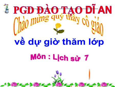Bài giảng Lịch sử Lớp 7 - Bài 25: Phong trào Tây Sơn - Nguyễn Văn Cường