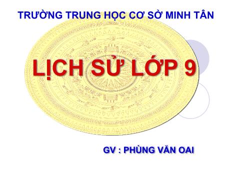 Bài giảng Lịch sử Lớp 9 - Bài 26: Bước phát triển mới của cuộc kháng chiến toàn quốc chống thực dân Pháp (1950 – 1953)