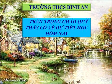 Bài giảng Mĩ thuật Lớp 7 - Bài 5: Vẽ tranh phong cảnh