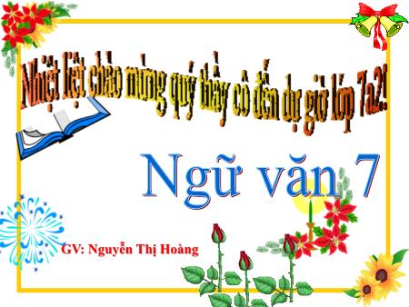 Bài giảng Ngữ văn Lớp 7 - Tiết 35: Từ đồng nghĩa - Nguyễn Thị Hoàng Bài giảng Ngữ văn Lớp 7 - Tiết 35: Từ đồng nghĩa - Nguyễn Thị Hoàng