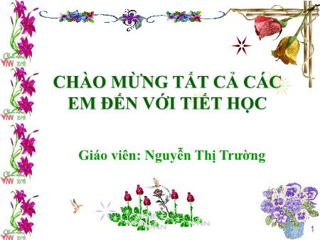 Bài giảng Ngữ văn Lớp 7 - Tiết 39: Từ trái nghĩa - Nguyễn Thị Trường
