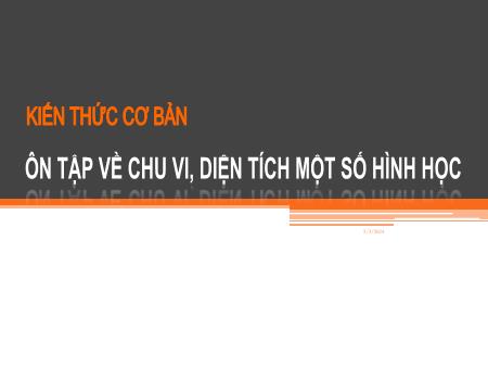 Bài giảng Ôn tập về chu vi, diện tích một số hình học