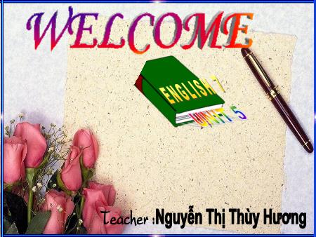 Bài giảng Tiếng Anh Lớp 7 - Unit 5: Work and play - Lesson 4 - Nguyễn Thị Thùy Hương - Năm học 2017-2018