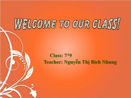 Bài giảng Tiếng Anh Lớp 7 - Unit 9: At home and away - Section B - Nguyễn Thị Bích Nhung