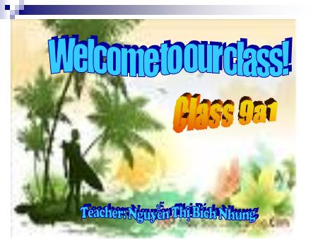 Bài giảng Tiếng Anh Lớp 9 - Unit 2: Clothing - Lesson: Read - Nguyễn Thị Bích Nhung