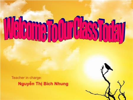 Bài giảng Tiếng Anh Lớp 9 - Unit 5: The media - Lesson 1 - Nguyễn Thị Bích Nhung