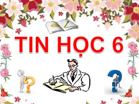 Bài giảng Tin học Khối 6 - Bài 15: Chỉnh sửa văn bản