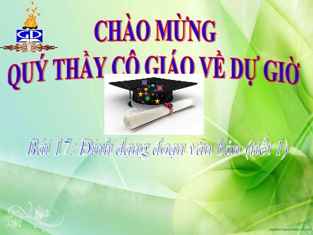 Bài giảng Tin học Lớp 6 - Bài 17: Định dạng đoạn văn bản (Tiết 1) Bài giảng Tin học Lớp 6 - Bài 17: Định dạng đoạn văn bản (Tiết 1)