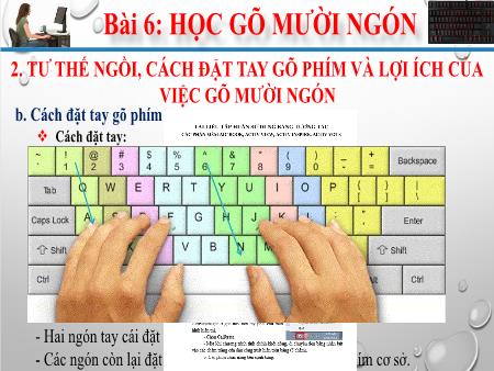 Bài giảng Tin học Lớp 6 - Bài 6: Học gõ mười ngón
