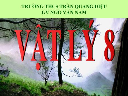 Bài giảng Vật lý 8 - Bài 14: Định luật về công - Ngô Văn Nam