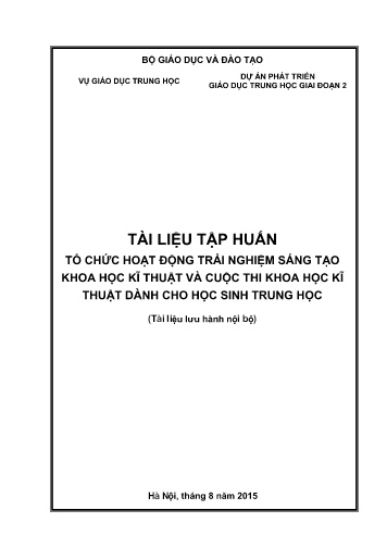 Tài liệu tập huấn Tổ chức hoạt động trải nghiệm sáng tạo khoa học kĩ thuật và cuộc thi khoa học kĩ thuật dành cho học sinh trung học