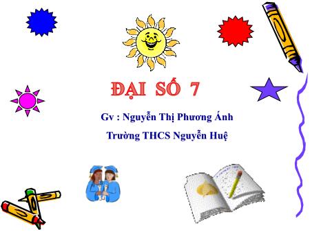 Bài giảng Đại số Lớp 7 - Tiết 52: Giá trị của một biểu thức đại số - Nguyễn Thị Phương Ánh