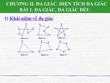 Bài giảng Hình học Lớp 8 - Bài 1: Đa giác. Đa giác đều