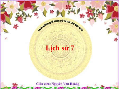 Bài giảng Lịch sử Lớp 7 - Tiết 32, Bài 16: Sự suy sụp của nhà Trần cuối thế kỉ XIV (Tiết 2) - Nguyễn Văn Hoàng