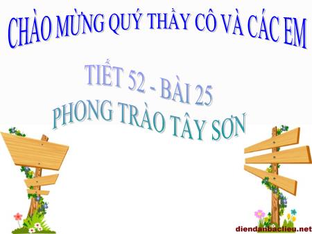 Bài giảng Lịch sử Lớp 7 - Tiết 52, Bài 25: Phong trào Tây Sơn