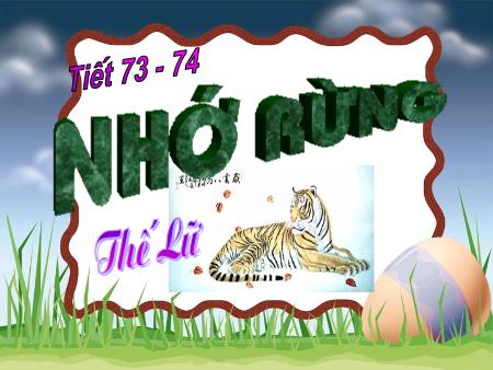 Bài giảng Ngữ văn Lớp 8 - Tiết 73+74: Nhớ rừng