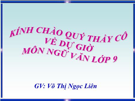Bài giảng Ngữ văn Lớp 9 - Bài 12: Ánh Trang - Võ Thị Ngọc Liên