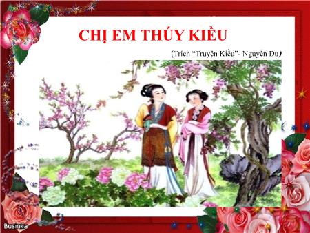 Bài giảng Ngữ văn Lớp 9 - Tuần 27: Chị em Thúy Kiều