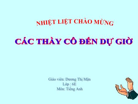 Bài giảng Tiếng Anh Lớp 6 - Unit 12: Sports and pastimes - Lesson B - Dương Thị Mận - Năm học 2011-2012
