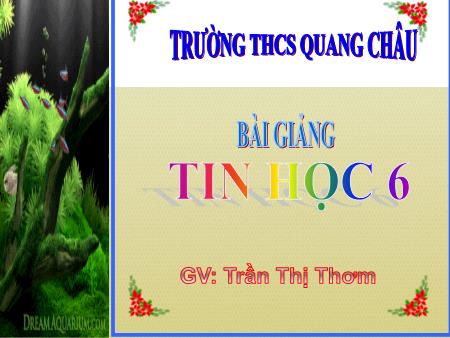 Bài giảng Tin học Lớp 6 - Bài 9: Vì sao cần có hệ điều hành? - Trần Thị Thơm
