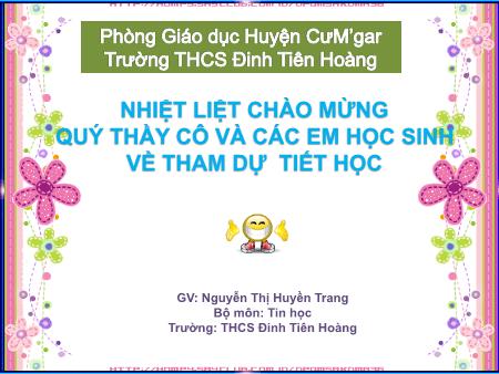 Bài giảng Tin học Lớp 7 - Tiết 21: Bài tập - Nguyễn Thị Huyền Trang