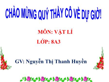 Bài giảng Vật lí Lớp 8 - Bài 14: Định luật về công - Nguyễn Thị Thanh Huyền Bài giảng Vật lí Lớp 8 - Bài 14: Định luật về công - Nguyễn Thị Thanh Huyền