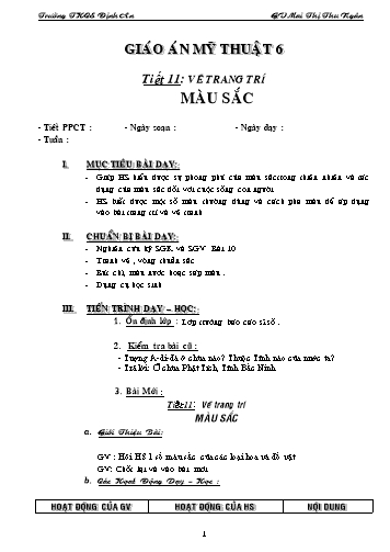 Giáo án Mĩ thuật Lớp 6 - Tiết 11: Vẽ trang trí: Màu sắc - Mai Thị Thu Ngân